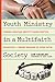 Youth Ministry in a Multifaith Society: Forming Christian Identity Among Skeptics, Syncretists and S by 