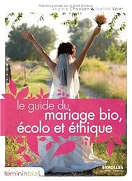 Le  guide du mariage bio, écolo et éthique