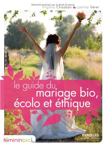 Le  guide du mariage bio, écolo et éthique