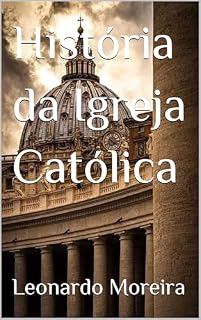 Livro História da Igreja Católica