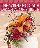 The Wedding Cake Decorator's Bible: A Resource of Mix-and-Match Designs and Embellishments by