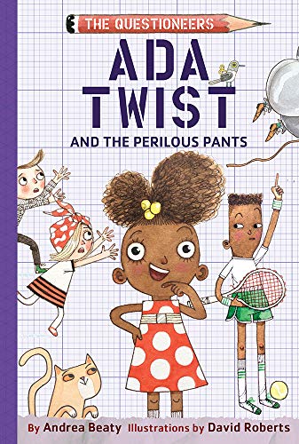 Ada Twist and the Perilous Pants: The Questioneers Book #2