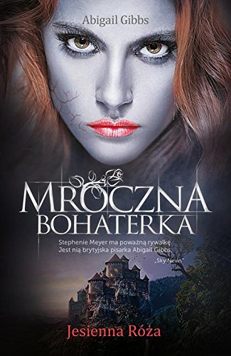 Mroczna Bohaterka Jesienna Roza