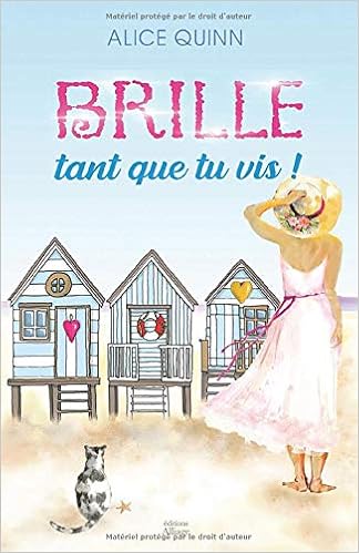 Amazon Com Brille Tant Que Tu Vis Le Roman De La Seconde Chance French Edition 9782369100379 Quinn Alice Books