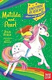 Unicorn Academy: Matilda and Pearl (Unicorn Academy: Where Magic Happens)