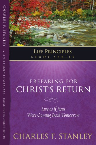 Preparing for Christ's Return (Life Principles Study Series)