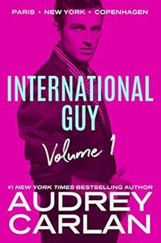 International Guy: Paris, New York, Copenhagen (International Guy Volumes Book 1) (English Edition) por [Carlan, Audrey]