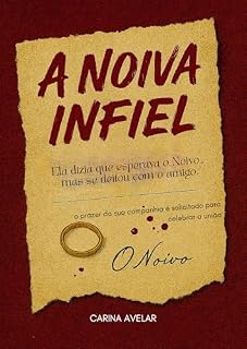 Livro A Noiva infiel : Ela dizia que esperava o Noivo… mas se deitou com o amigo. (Despertai!)