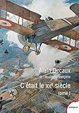 C'était le XXe siècle : Tome 1 by 