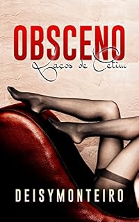Livro OBSCENO: LAÇOS DE CETIM (Apimentando a relação Livro 2)