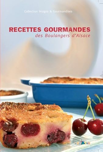 Download Recettes gourmandes des boulangers d'Alsace : Tome 1 PDF
