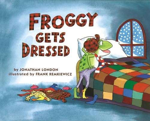 144 Froggy Gets Dressed英語音声絵本 Froggy Gets Dressed: London, Jonathan, Remkiewicz, Frank