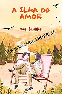 Livro A ILHA DO AMOR: UM ROMANCE TROPICAL