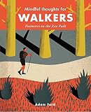 Mindful Thoughts for Walkers: Footnotes on the zen path by