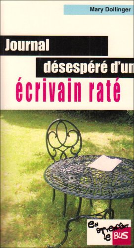 Journal désespéré d'un écrivain raté