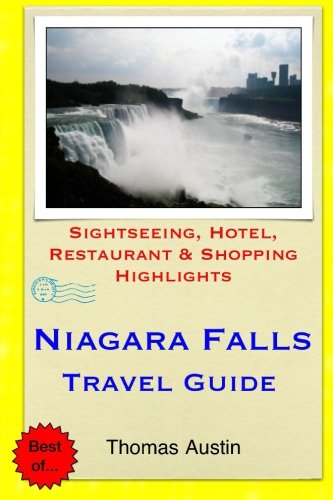 Download Niagara Falls Travel Guide: Sightseeing, Hotel, Restaurant & Shopping Highlights