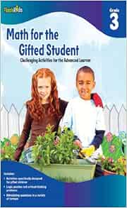 Math For The Gifted Student: Challenging Activities For The Advanced Learner, Grade 3 (Flashkids Series): Flash Kids: 9781411434356: Amazon.com: Books