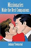 Missionaries Make the Best Companions by 