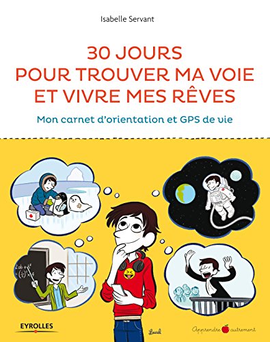30 jours pour trouver ma voie et vivre mes rêves