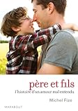 pere et fils, l'histoire d'un amour mal entendu by 