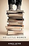 No Little Women: Equipping All Women in the Household of God