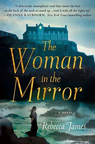 The Woman in the Mirror: A Novel by [James, Rebecca]