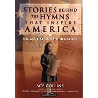 Stories Behind the Hymns That Inspire America