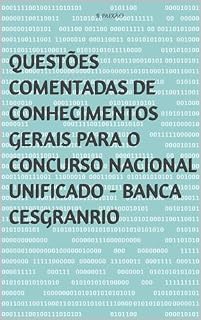 Livro Questões Comentadas de Conhecimentos Gerais para o Concurso Nacional Unificado - Banca CESGRANRIO
