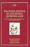 Front cover for the book Race Relations in Colonial Queensland: History of Exclusion, Exploitation and Extermination (Uqp Paperbacks) by Raymond Evans