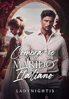 Livro Compra-se Um Marido Italiano: Italianos Indomáveis