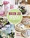 Mason Jar Gifts: Create Heartwarming Gifts Using Canning Jars by 
