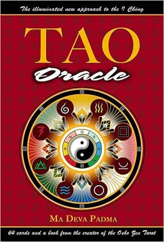Tao Oracle: An Illuminated New Approach to the I Ching, by Ma Deva Padma Tao Oracle: An Illuminated New Approach to the I Ching, by Ma Deva Padma