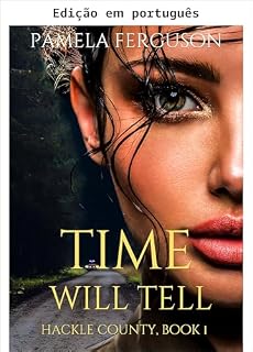 Livro O tempo dirá (Hackle County Livro 1)