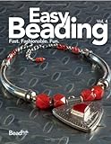 Easy Beading Vol. 4 by Editors of Bead&Button Magazine