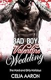 Bad Boy Valentine Wedding (The Hard and Dirty Holidays)