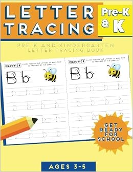 Letter Tracing: Alphabet Tracing Workbook for Preschoolers: Pre K and Kindergarten Letter Tracing Book ages 3-5 (Letter Tracing for Preschoolers) Letter Tracing: Alphabet Tracing Workbook for Preschoolers: Pre K and Kindergarten Letter Tracing Book ages 3-5 (Letter Tracing for Preschoolers)