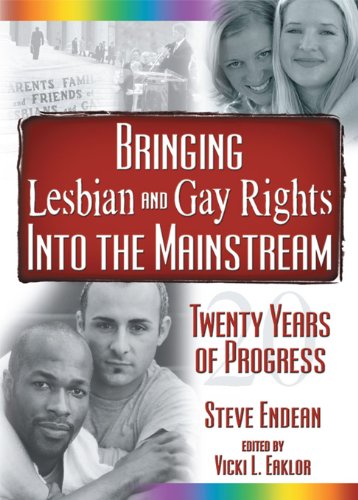 Bringing Lesbian and Gay Rights Into the Mainstream: Twenty Years of Progress (Sexual Minorities in Historical Context)