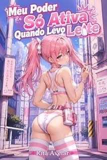 Livro Meu Poder Só Ativa Quando Levo Leite