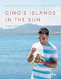Gino's Islands in the Sun: 100 recipes from Sardinia and Sicily to enjoy at home Gino's Islands in the Sun: 100 recipes from Sardinia and Sicily to enjoy at home