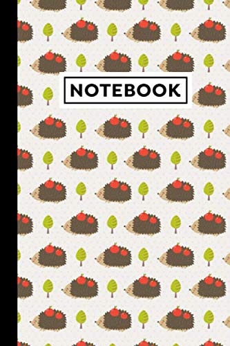 Notebook: Hedgehog Journal - Hedgehog Themed Gift For Hedgehog Lovers And Hedgehog Owners - Hedgehog Notebook - Good For Planning, Note Taking - 6 x 9 in - 120 Lined Pages With Hedgehog Themed Borders