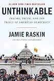 Unthinkable: Trauma, Truth, and the Trials of