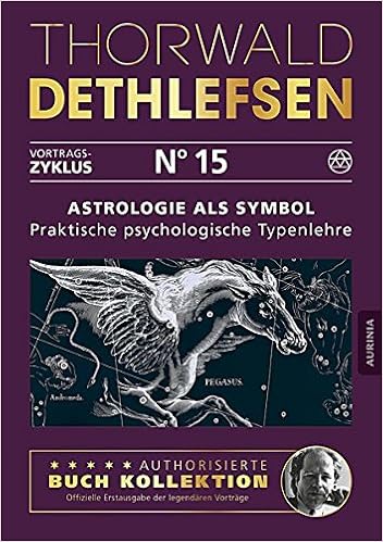 Astrologie Als Symbol Praktische Psychologische Typenlehre Band 15 Amazon De Thorwald Dethlefsen Bucher