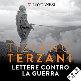 Tiziano Terzani - Lettere contro la guerra (2019). mp3 - 128kbps