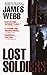 Lost Soldiers: A Novel by James Webb