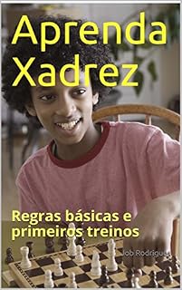 Livro Aprenda Xadrez: Regras básicas e primeiros treinos