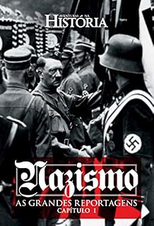 Livro Nazismo - As Grandes Reportagens de Aventuras na História - Capítulo I (Especial Aventuras na História)