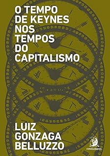 Livro O Tempo de Keynes nos tempos do capitalismo