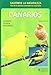 Canarios de color / Colorful Canaries: Cuidados, Crianza, Variedades (Spanish Edition) by