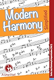 Modern Harmony Simplified (Jazz Harmony &amp; Improvisation Book 1)