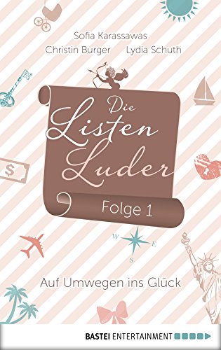 Die Listenluder - Folge 1: Auf Umwegen ins Glück (German Edition)
